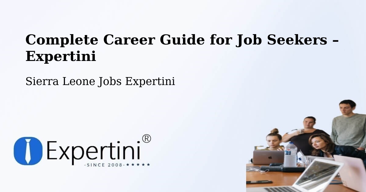 Career Guide for Job Seekers – Potoru - Potoru, Sierra Leone Jobs Expertini