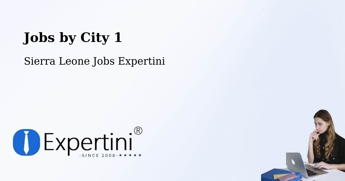 City Jobs in Sierra Leone - Expertini