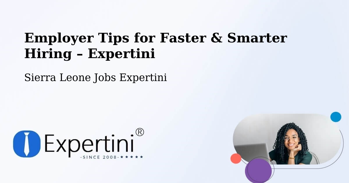 Employer Tips for Hiring & Recruitment – Potoru - Potoru, Sierra Leone Jobs Expertini