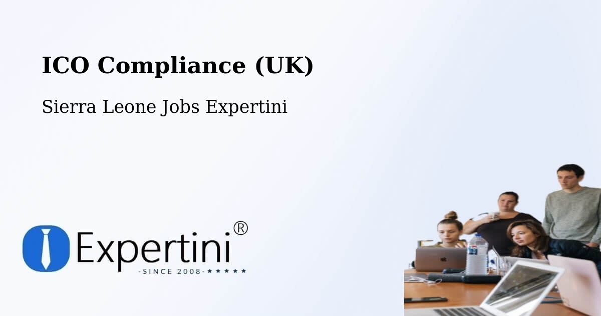 UK Data Protection & ICO Compliance – Potoru - Sierra Leone Jobs Expertini