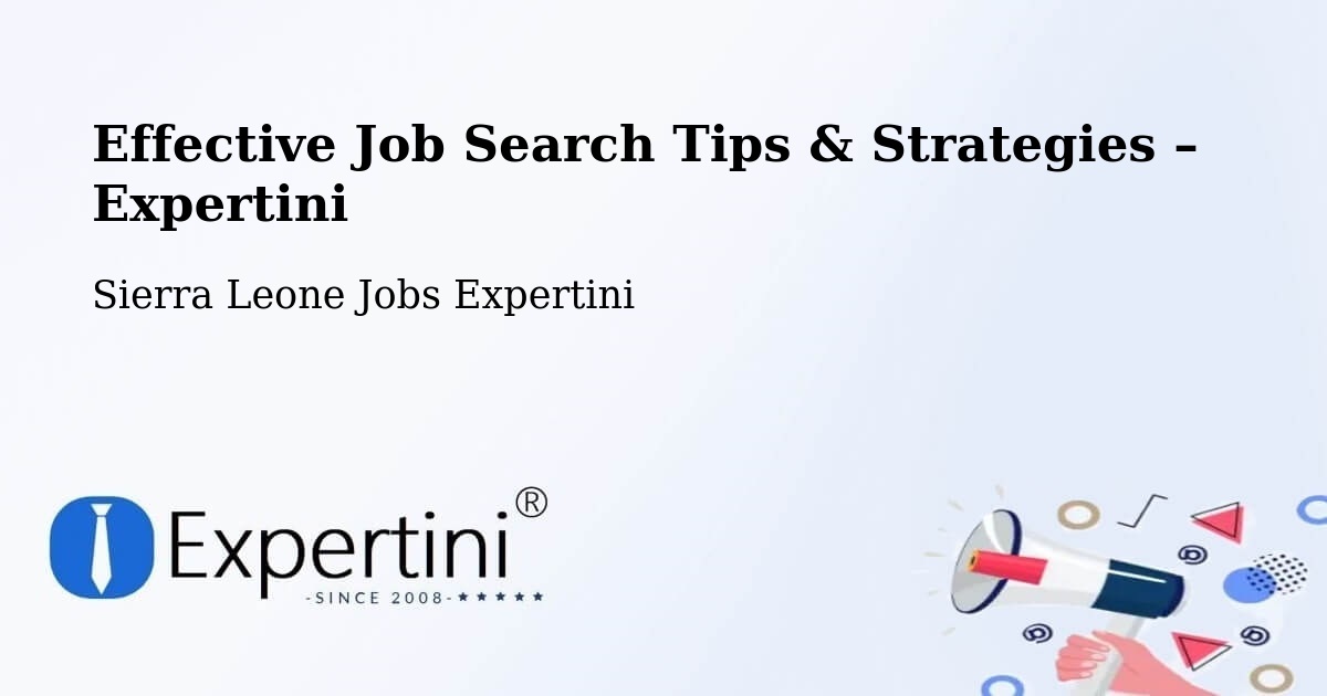 Job Search Tips & Strategies for Job Seekers – Potoru - Potoru, Sierra Leone Jobs Expertini