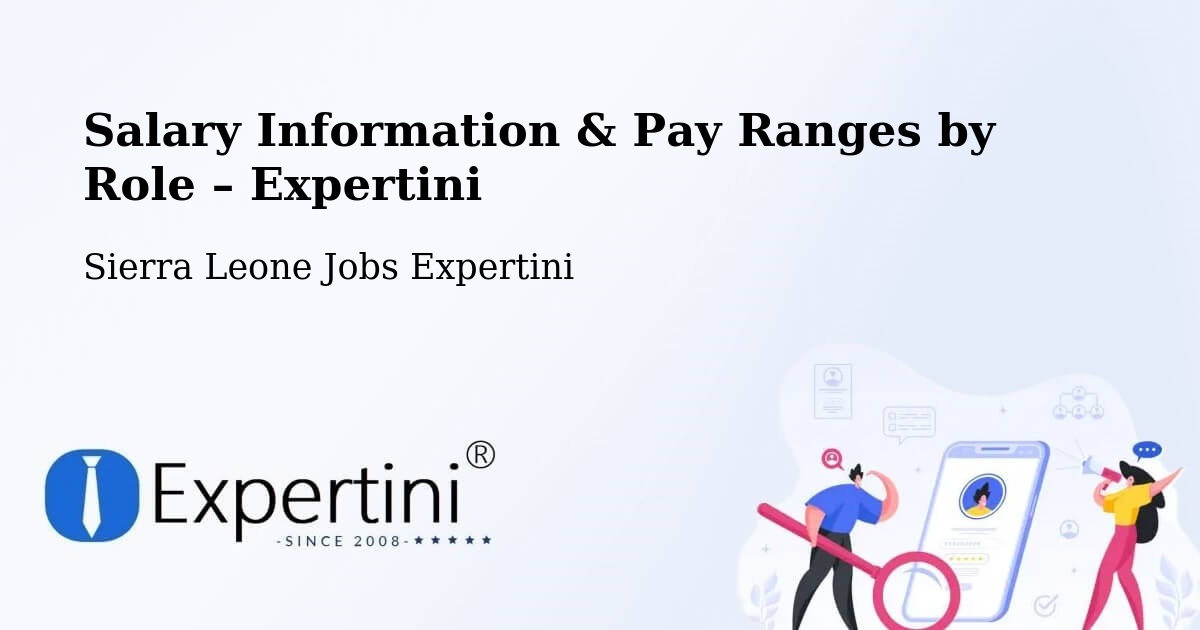 Salary Information & Pay Ranges – Potoru - Potoru, Sierra Leone Jobs Expertini